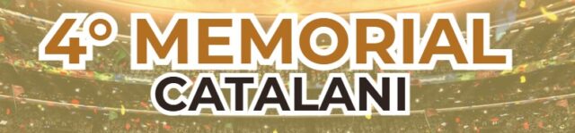 4° MEMORIAL SERGIO CATALANI